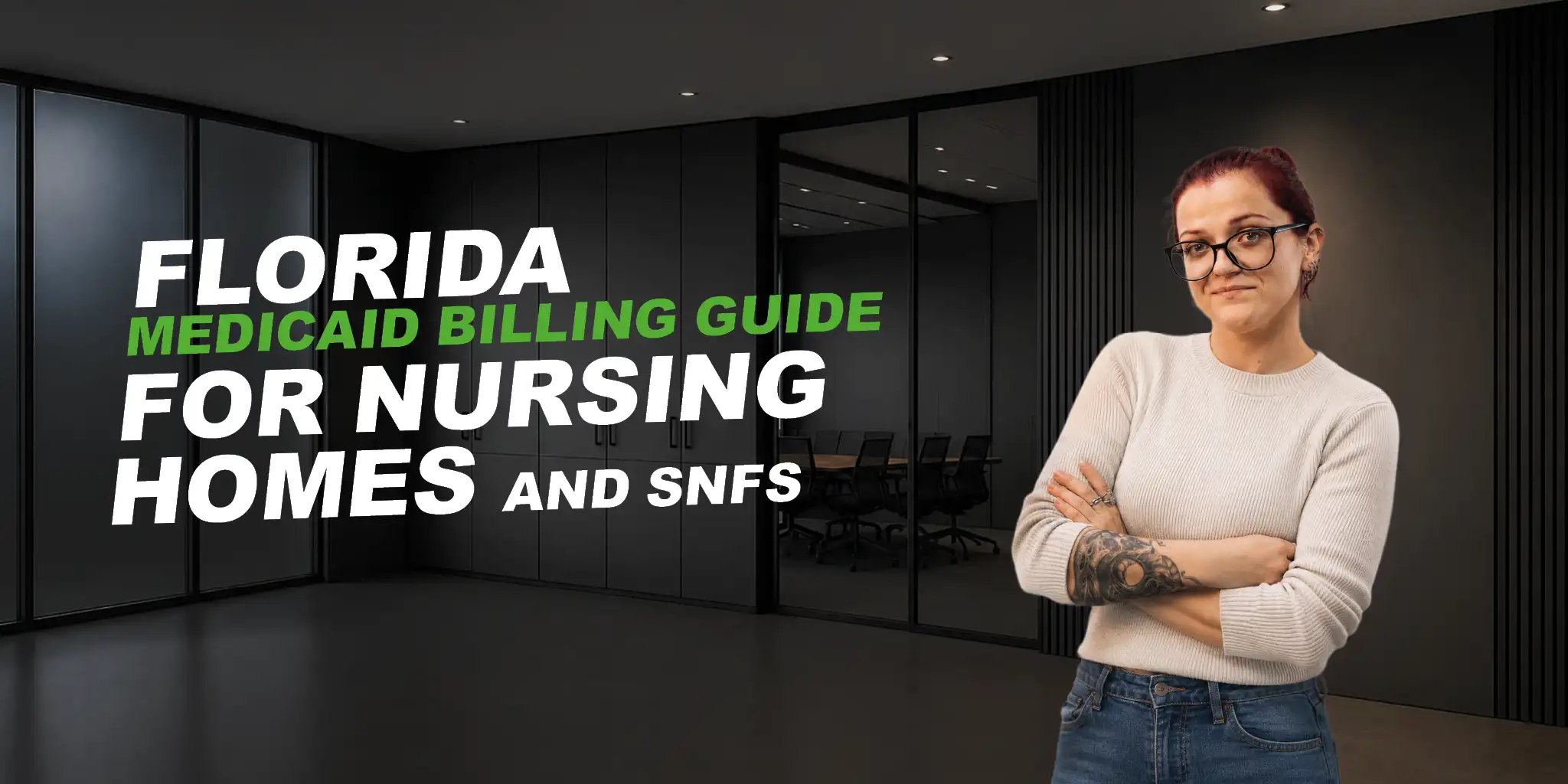 girl in white shirt in dark office, text says: Florida Medicaid Billing Guide for Nursing Homes and SNFs