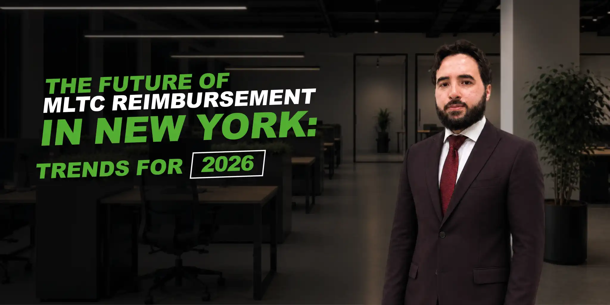 man in a suite with red tie. text says: The Future of MLTC Reimbursement in New York: Trends for 2026 and Beyond