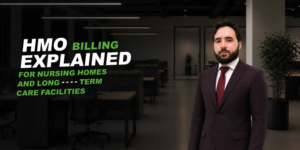 Guy in a suite. text says: HMO Billing Explained for Nursing Homes and Long-Term Care Facilities
